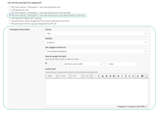 The ‘Form Owner-Participant 1’ user will choose from a list obtained from an API call further instructions