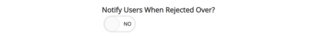 notify users when rejected over